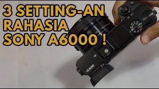 SONY A6000 HACKS