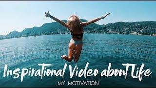 Inspirational Video About Life  MY MOTIVATION