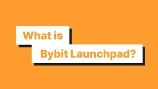 What is Bybit Launchpad?