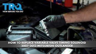 How to Replace Variable Valve Timing Solenoid 2007-2013 Mitsubishi Outlander