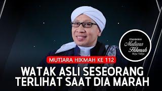 Mutiara Hikmah ke-112 Watak Asli Seseorang Terlihat saat Dia Marah  Buya Yahya  2 November 2023