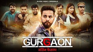 GURGAON Episode 3 -  Web Series  अंतिम फ़ैसला   Elvish Yadav