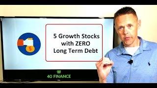 5 Growth Stocks with NO Debt