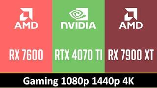 RX 7600 vs RTX 4070 TI vs RX 7900 XT - Gaming 1080p 1440p 4K