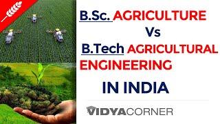 Agriculture Careers B.Sc. vs. B.Tech – Which is Right for You?