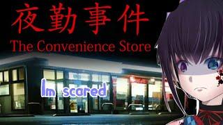 【The Convenience Store】Im already scared【Male EN Vtuber】