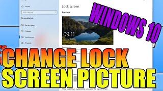 How To Change Windows 10 Lock Screen Picture PC Tutorial