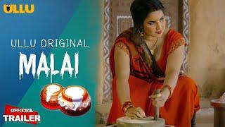 MALAI  Official Trailer  Ullu Original  Coming Soon  Shyna Khatri  Full Of Fantasy 