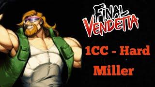 Final Vendetta - 1cc - Hard Mode - Miller