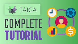 Taiga Tutorial For Beginner - Full Taiga.io Tutorial 2024