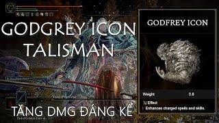 Hướng Dẫn Cách Lấy Talisman Godfrey Icon - Tăng Damage Cho Spell Đáng Kể Elden Ring