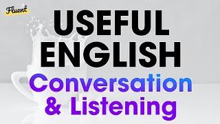 Useful English Conversation and Listening Practice