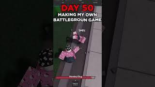 DAY 50 of making my own battlegrounnds game