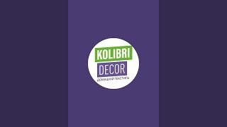 У каналі Kolibri Decor відбувається прямий ефір.