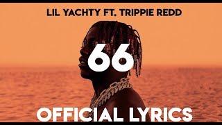 Lil Yachty - 66 ft. Trippie Redd Official Lyrics