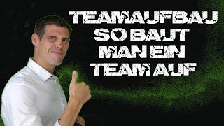 Teamaufbau  - So baut man ein Team auf