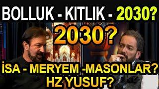 İSA - MERYEM - MASONLAR? BOLLUK - KITLIK 2030?