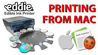 Print from MAC with Swift Publisher with Eddie Edible Ink Printer