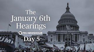 WATCH LIVE Jan. 6 Committee hearings - Day 5