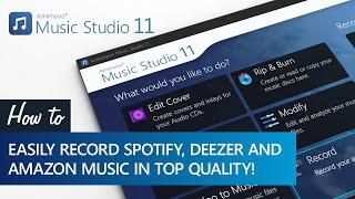 Ashampoo Music Studio 11 - Easily record Spotify Deezer and Amazon Music