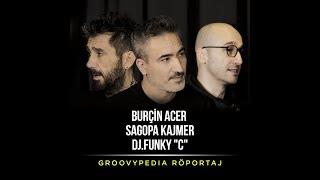 Sagopa Kajmer & DJ. Funky C & Burçin Acer  Groovypedia Röportaj