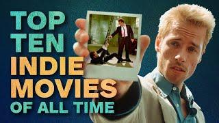 Top 10 Independent Movies of All Time  A CineFix Movie List