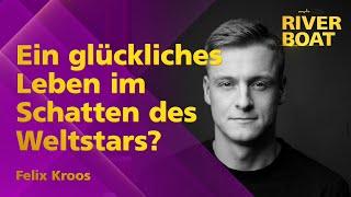 Wie lebt es sich als Bruder im Schatten des Weltstars Toni Kroos? - Felix Kroos
