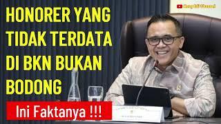 KAMI BUKAN BODONG ‼️  Honorer Yang Tidak Terdata di Database BKN Bagaimana Nasibnya ? @kangedibae