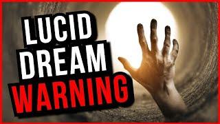 The 1 Thing You Must NEVER Do In Lucid Dreams Warning