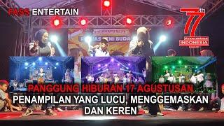 PANGGUNG HIBURAN 17 AGUSTUSAN PENAMPILAN YANG LUCU MENGGEMASKAN DAN KEREN  FASS ENTERTAIN