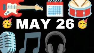 Music History May 26