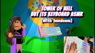 Tower of Hell but its keyboard ASMR With Hand-cam  Roblox
