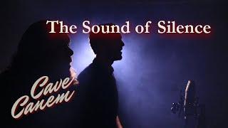 Cave Canem - The Sound Of Silence Simon & Garfunkel Cover