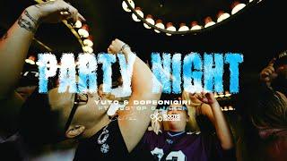 YUTO & DopeOnigiri -  Party Night  feat. 18stop & JAKEN Official Music Video