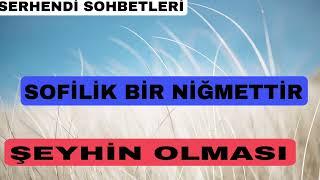 SOFİLİK BİR NİĞMETTİR DİYEN SEYYİD MUHAMMED SAKİ EL-HÜSEYNİ K.S 