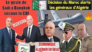 Décision du Maroc alerte les généraux dAlgérie Le geste de Walid Sadi à Bangkok secoue la CAF