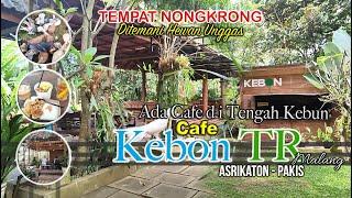 Cafe Kebon TR Asrikaton Pakis Malang - Cafe Malang 2022