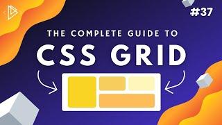 #37 CSS Grid Tutorial Complete Guide - CSS Full Tutorial