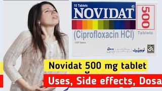 Novidat 500mg tablet uses in urdu Ciprofloxacin tablet 500 mg 250 mg uses in Urdu side effects