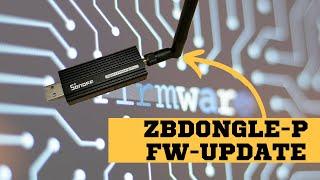 SonOff ZBDongle P CC2652P Firmware Update mit Home Assistant