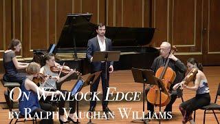 On Wenlock Edge by Ralph Vaughan Williams - Anthony León Tenor