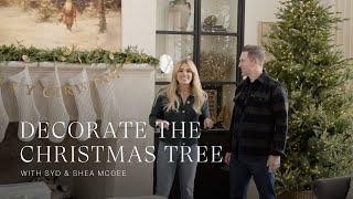 Designer Tips for Decorating the Perfect Christmas Tree  Step-By-Step Guide With Syd & Shea McGee