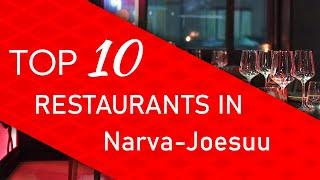 Top 10 best Restaurants in Narva-Joesuu Estonia