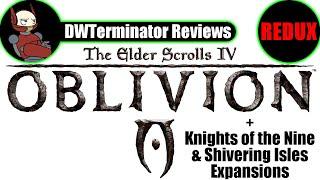 Review REDUX - The Elder Scrolls IV Oblivion + Knights of the Nine & Shivering Isles Expansions