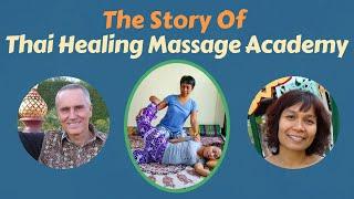 The Story Of Thai Healing Massage Academy