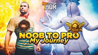 NOOB TO PRO  My Full Journey From a NOOB TO PRO Player  Thor Gaming BOOM BAAM MONTAGE.
