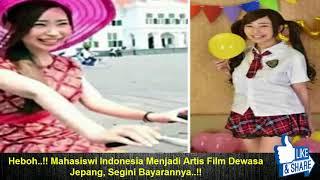 Heboh.. Mahasiswi Indonesia Menjadi Artis Film Dewasa Jepang Segini Bayarannya..