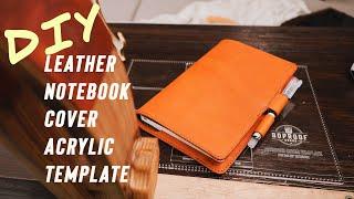 DIY Leather NOTEBOOK COVER Template Acrylic Walkthrough