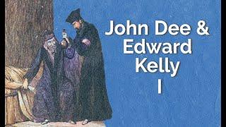 John Dee und Edward Kelly I - Alchemie & Magie