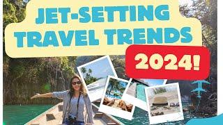 2024 Luxury Travel Trends You Cant Miss